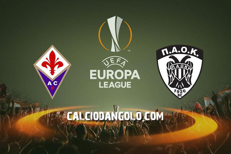 Fiorentina-Paok Salonicco, probabili formazioni e stato di forma