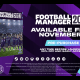 Football Manager 2023: uscita, prezzo e tutte le novit&agrave; in arrivo
